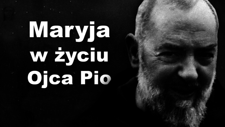 Maryja w życiu Ojca Pio